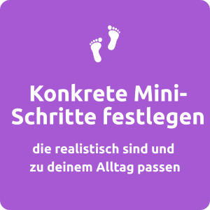 Mini-Kurs Raus aus dem Hamsterrad: „Konkrete Mini-Schritte festlegen, die realistisch sind und zu deinem Alltag passen." Visualisiert mit barfuß gesetzten Fußspuren